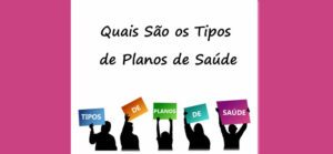 TIPOS DE PLANOS DE SAÚDE.