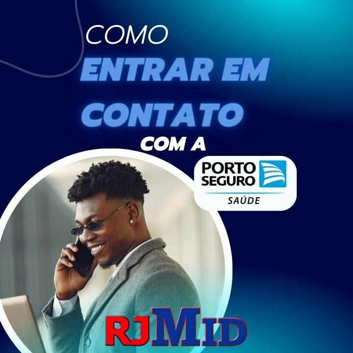 Como entrar em contato com a Porto Seguro Saúde?