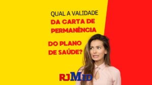 Qual a validade da carta de permanência do plano de saúde?
