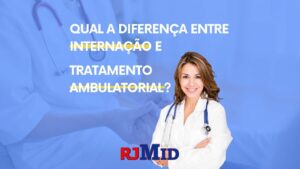 Qual a diferença entre internação e tratamento ambulatorial?