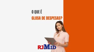 O que é glosa de despesas?