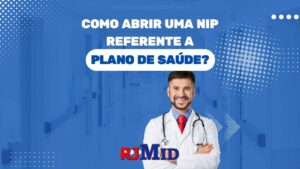 Como abrir uma Nip referente a plano de saúde?