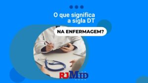 O que significa a sigla DT na enfermagem?