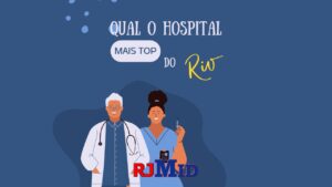 Qual o hospital mais top do Rio de Janeiro?