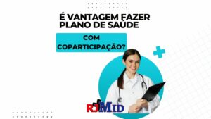 É vantagem fazer plano de saúde com Coparticipação?