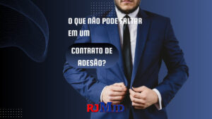 O que não pode faltar em um contrato de adesão?