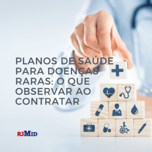 Planos de saúde para doenças raras: o que observar ao contratar