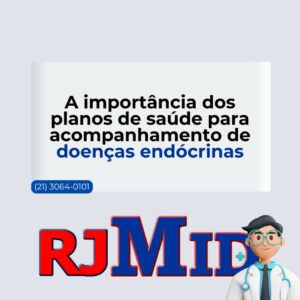 A importância dos planos de saúde para acompanhamento de doenças endócrinas