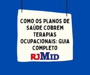 Como os Planos de Saúde Cobrem Terapias Ocupacionais: Guia Completo