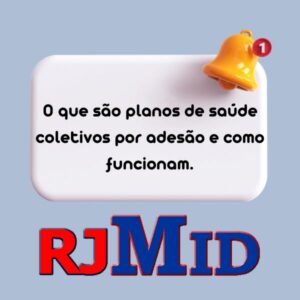 Planos de saúde coletivos por adesão: entenda como funcionam e suas vantagens