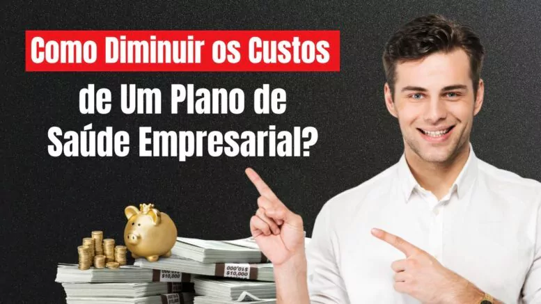 Como diminuir os custos do plano de saúde empresarial