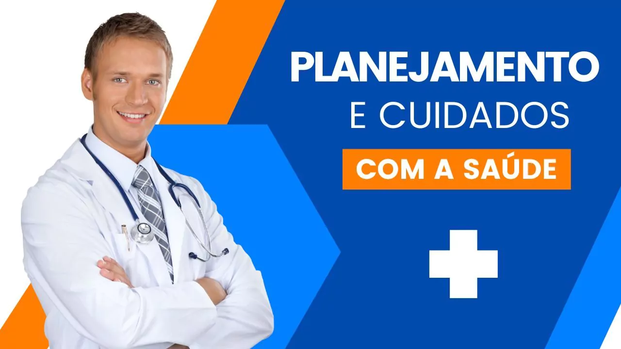 Por quê fazer um planejamento de cuidado da saúde?
