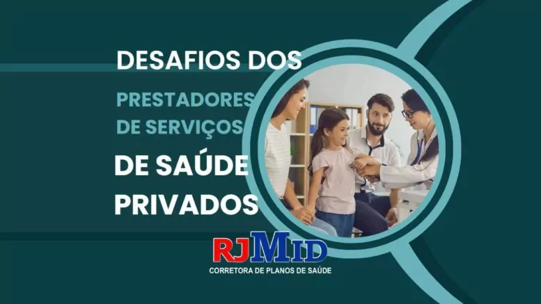 Desafios enfrentados pelos prestadores de serviços de saúde privados no Brasil