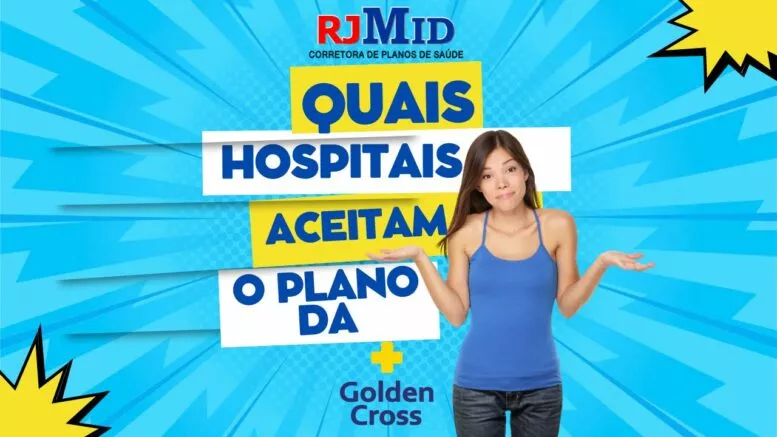 Quais hospitais aceitam o plano Golden Cross