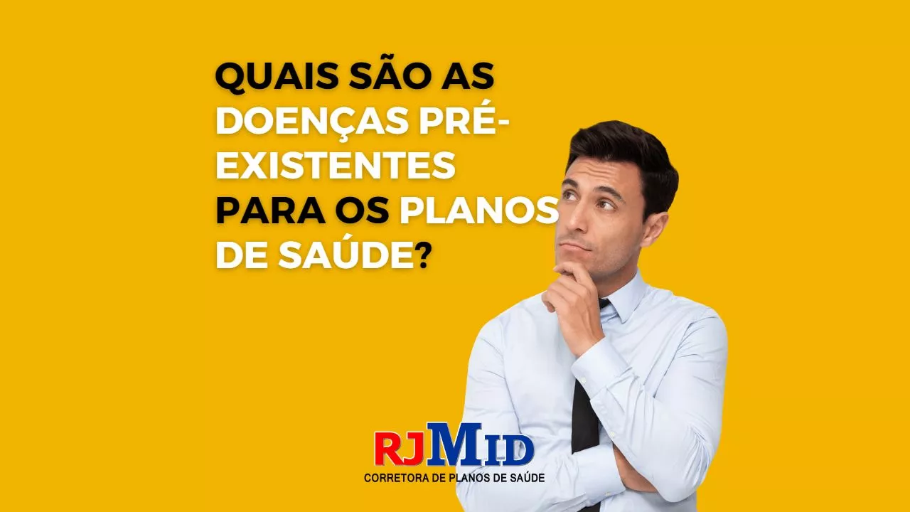 Quais são as doenças consideradas Pré-existentes para plano de saúde