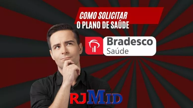 Como solicitar plano de saúde Bradesco