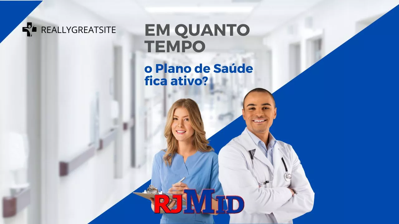 Em quanto tempo o plano de saúde fica ativo