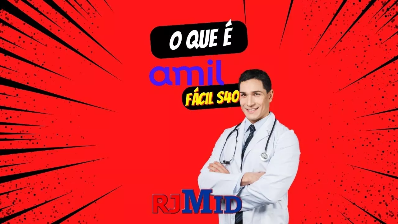 O que é Amil fácil S40