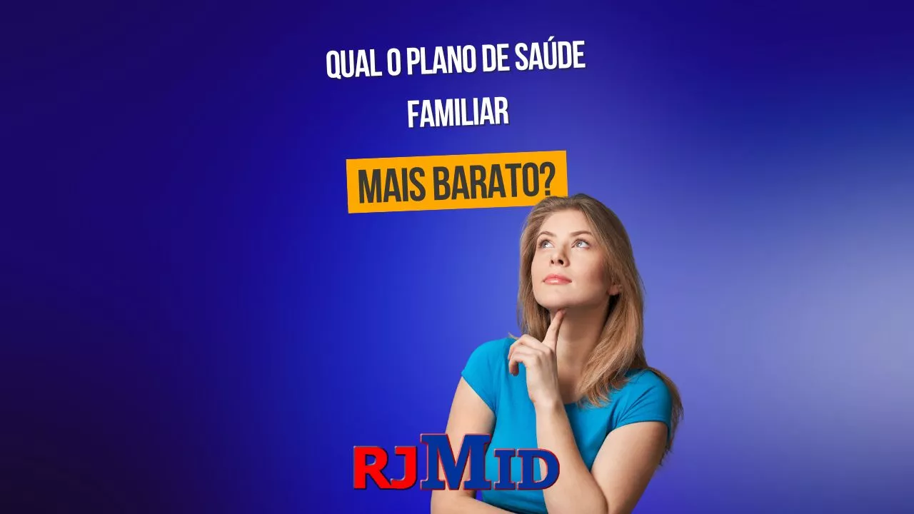 Qual o plano de saúde familiar mais barato