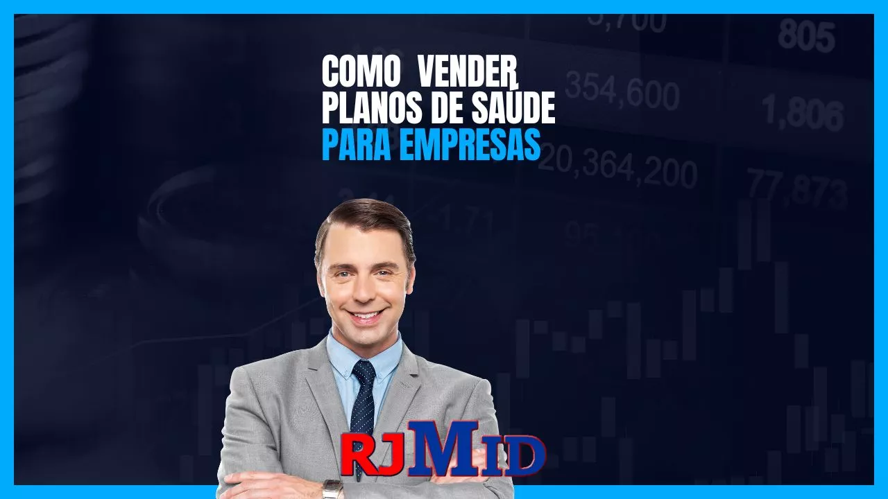 Como vender planos de saúde para empresas