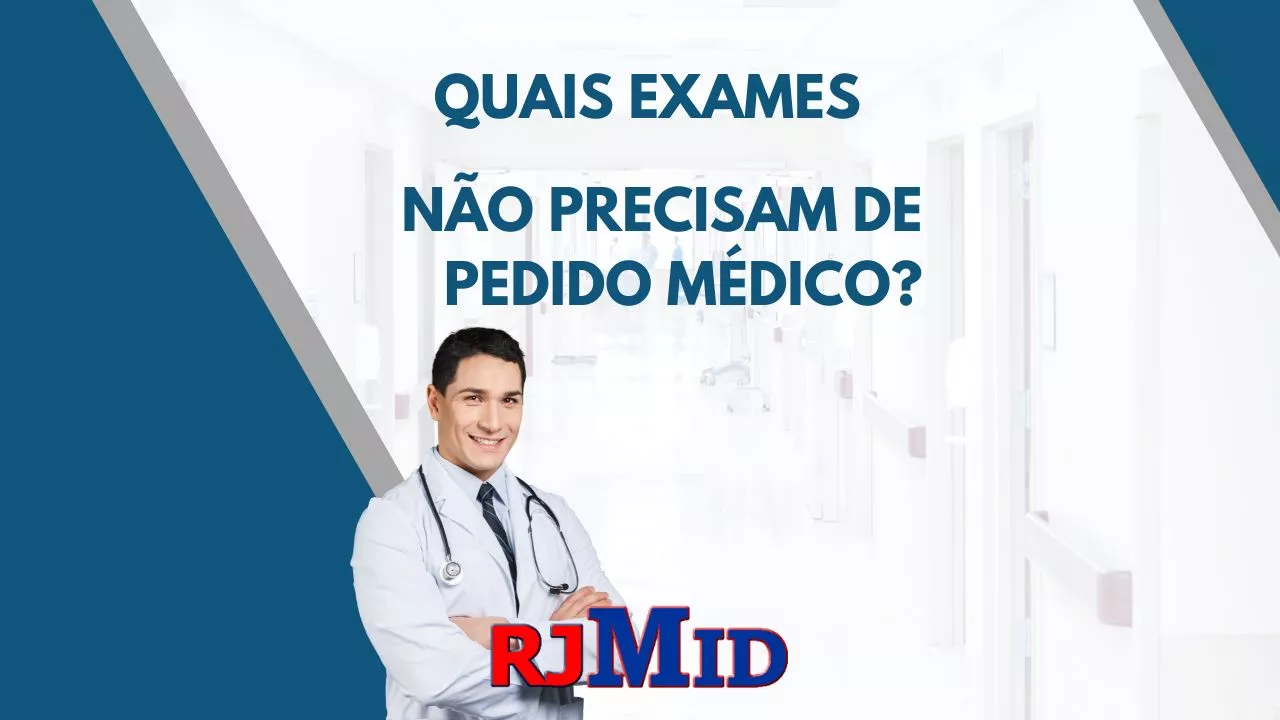 Quais exames não precisam de pedido médico
