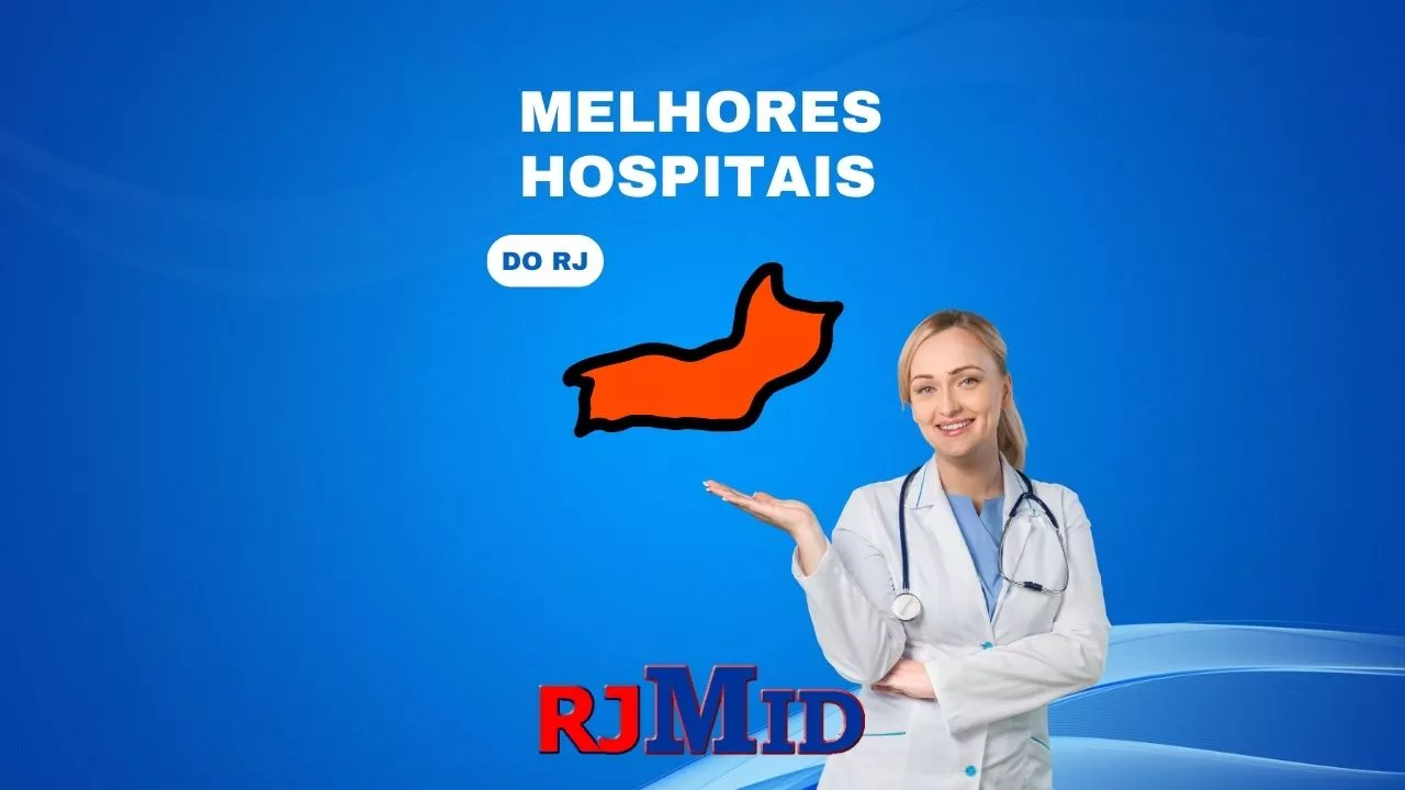 Quais são os melhores hospitais do Rio de Janeiro