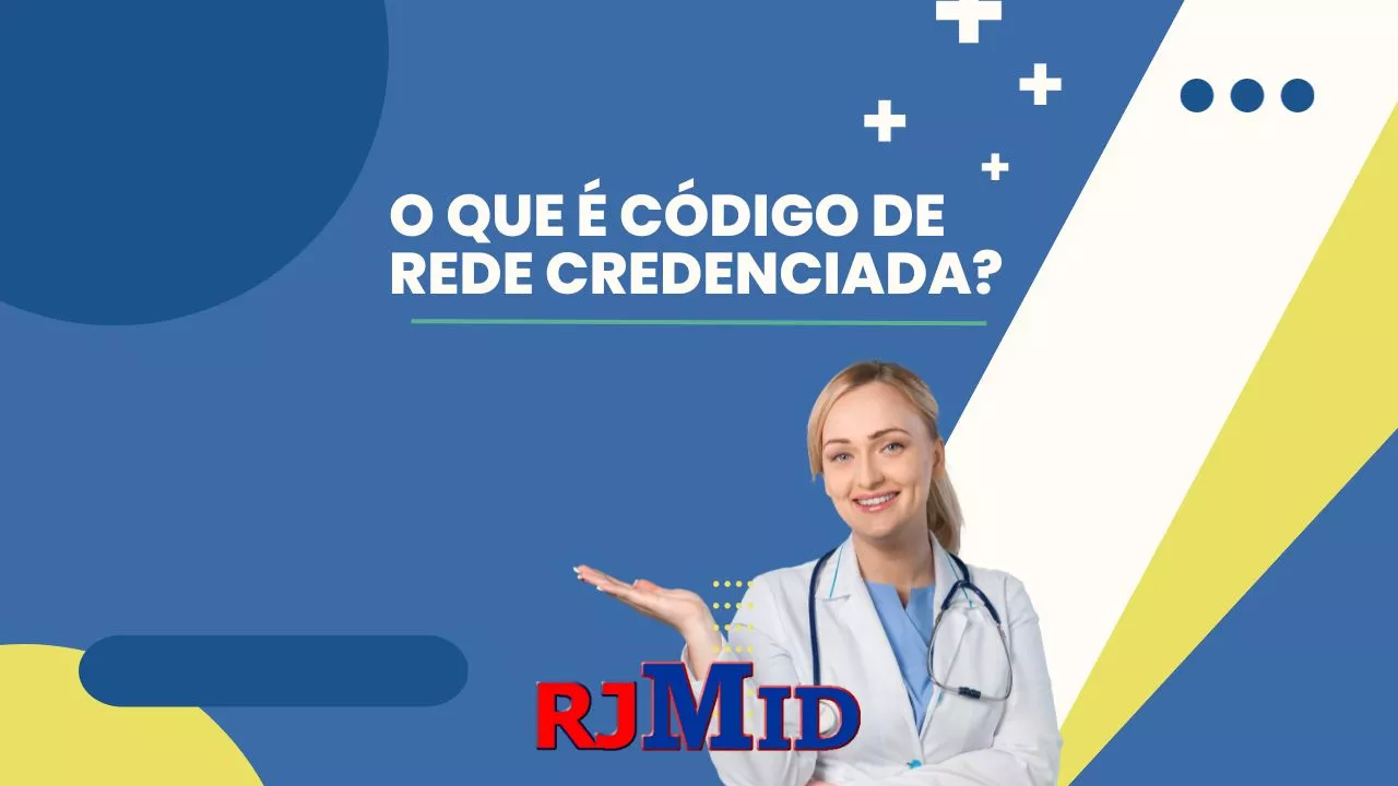O que é código de rede credenciada