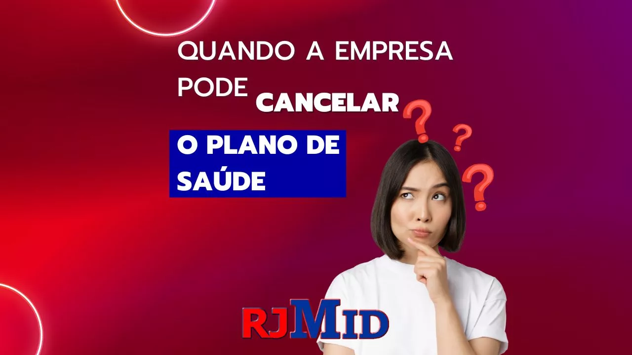 Quando a empresa pode cancelar o plano de saúde