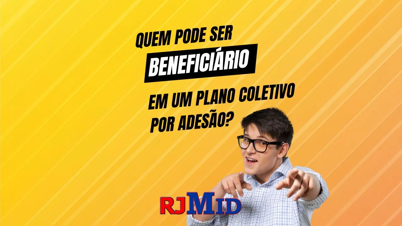 Quem pode ser beneficiário em um plano coletivo por adesão