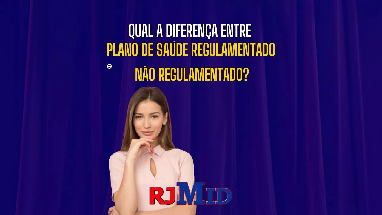 Diferença entre plano de saúde regulamentado e não regulamentado