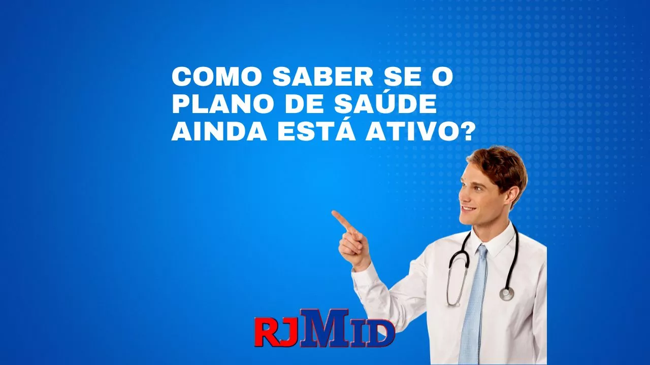 Como saber se o plano de saúde ainda está ativo