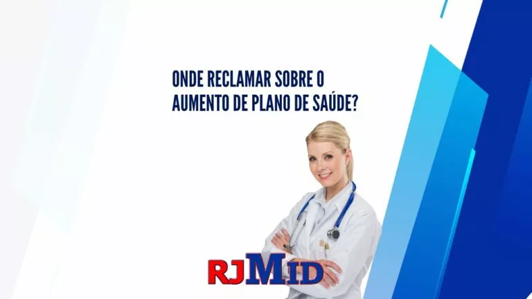 Onde reclamar sobre o aumento de plano de saúde?