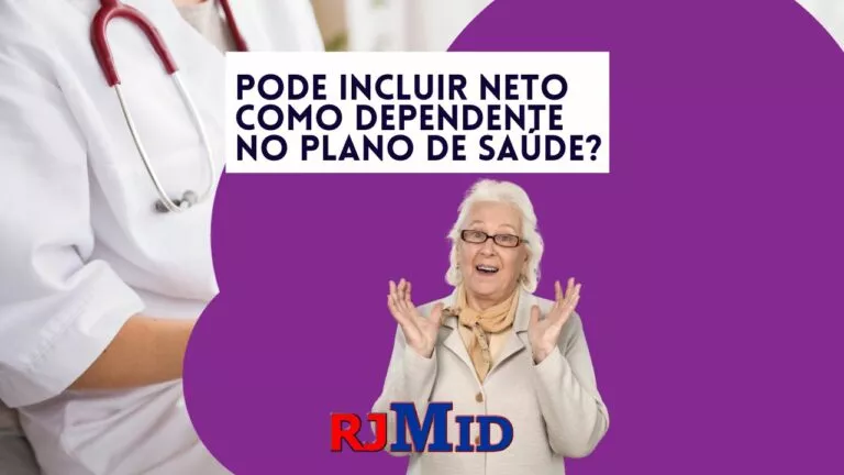 Pode incluir Neto como dependente no plano de saúde?