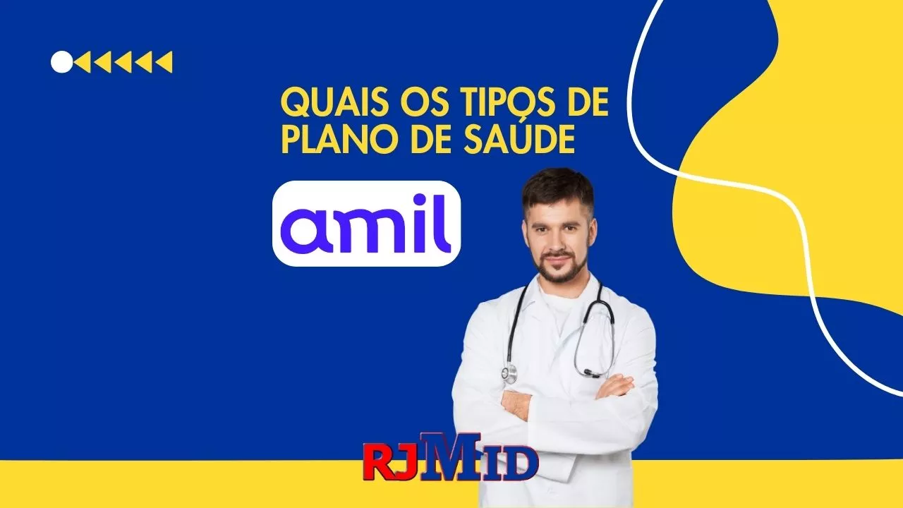 Quais os tipos de plano de saúde Amil