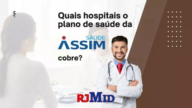 Quais hospitais o plano de saúde da Assim cobre