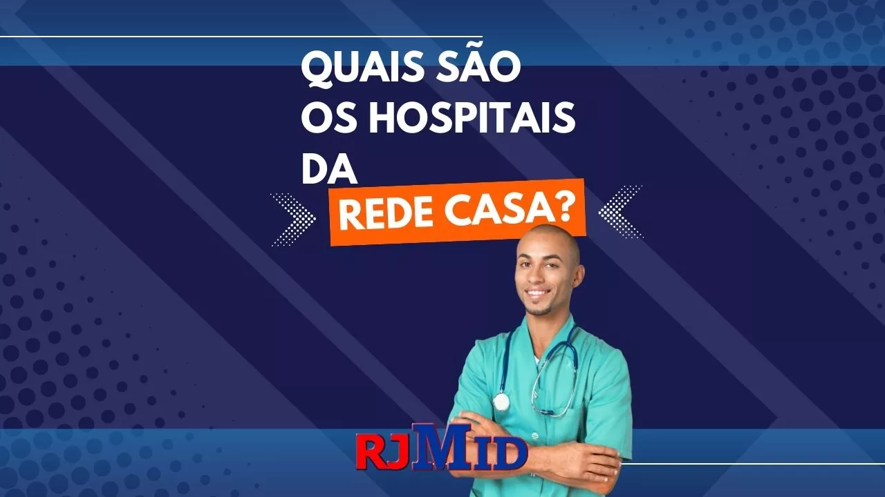 Quais são os hospitais da rede casa