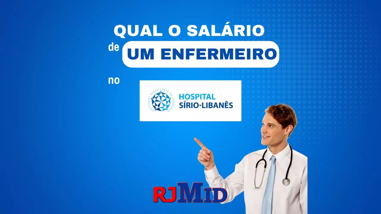 Qual o salário de um enfermeiro no Sírio-Libanês