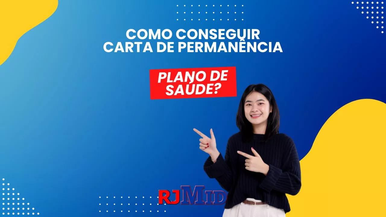 Como conseguir carta de permanência plano de saúde