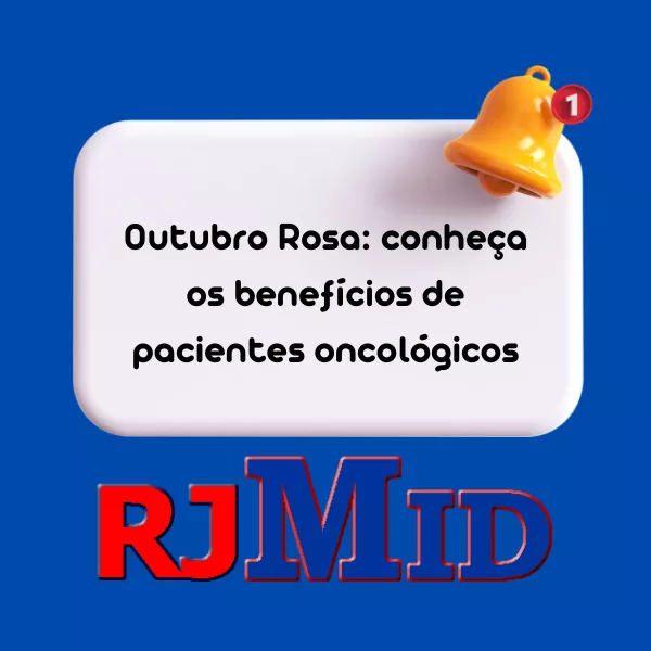 Outubro Rosa: conheça os benefícios de pacientes oncológicos