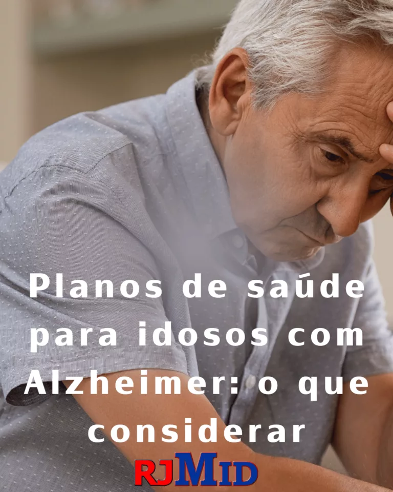 Planos de saúde para idosos com Alzheimer: o que considerar