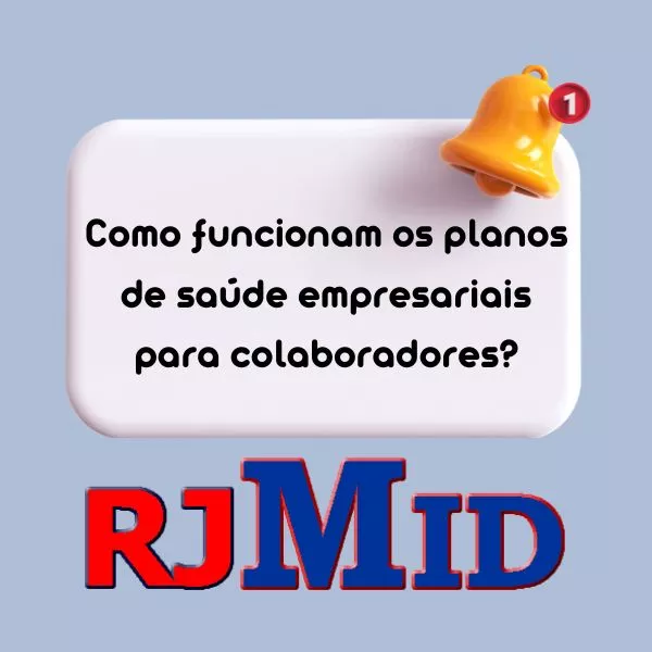 Como funcionam os planos de saúde empresariais para colaboradores?