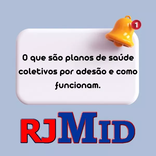 Planos de saúde coletivos por adesão: entenda como funcionam e suas vantagens